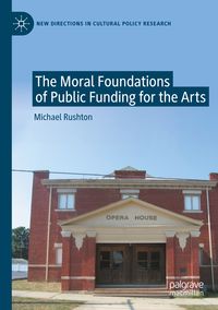Produktbild: The Moral Foundations of Public Funding for the Arts