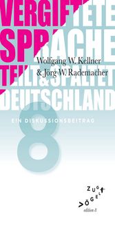 Produktbild: Vergiftete Sprache teilt und spaltet Deutschland