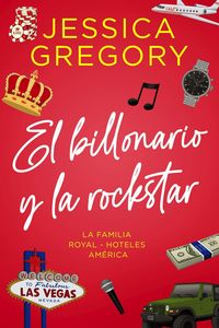 Produktbild: El Billonario y la Rockstar (La Familia Royal - Hoteles Am&eacute;rica, #2)