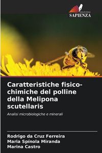 Produktbild: Caratteristiche fisico-chimiche del polline della Melipona scutellaris