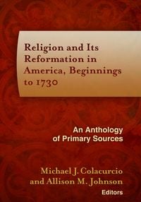 Produktbild: Religion and Its Reformation in America, Beginnings to 1730