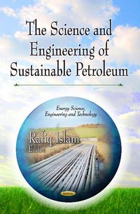 Produktbild: Science & Engineering of Sustainable Petroleum