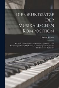 Produktbild: Die Grunds&auml;tze Der Musikalischen Komposition