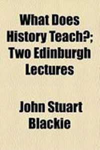 Produktbild: What Does History Teach?; Two Edinburgh Lectures