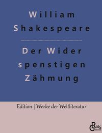 Der Widerspenstigen Zähmung