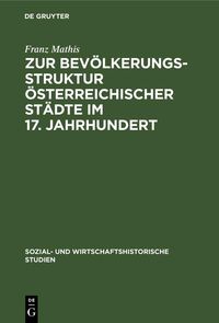 Produktbild: Zur Bev&ouml;lkerungsstruktur &ouml;sterreichischer St&auml;dte im 17. Jahrhundert