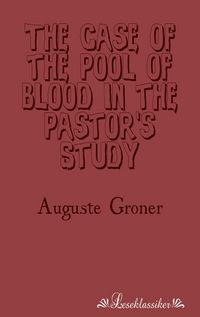Produktbild: The Case of the Pool of Blood in the Pastor's Study