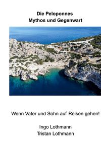Produktbild: Die Peloponnes - Mythos und Gegenwart