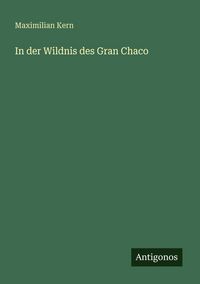 Produktbild: In der Wildnis des Gran Chaco