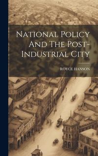 Produktbild: National Policy And The Post-Industrial City