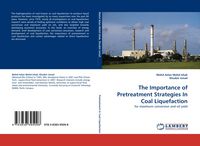 Produktbild: The Importance of Pretreatment Strategies In Coal Liquefaction