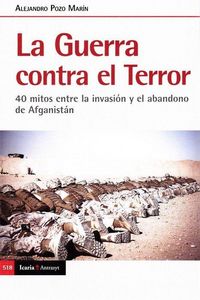 Produktbild: LA GUERRA CONTRA EL TERROR: 40 mitos entre la invasión y el abandono de Afganistán