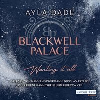 Blackwell Palace. Wanting it all von Ayla Dade