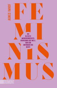 Produktbild: Feminismus - Die &auml;lteste Menschenrechtsbewegung der Welt