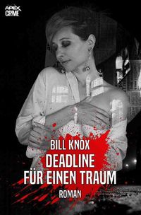 Bild vom Artikel Deadline für Einen Traum vom Autor Bill Knox