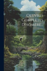 Produktbild: Oeuvres Compl&egrave;tes D'hom&egrave;re...