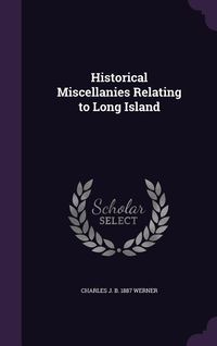 Produktbild: Historical Miscellanies Relating to Long Island