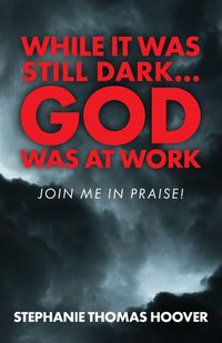 Produktbild: While It Was Still Dark...God Was at Work