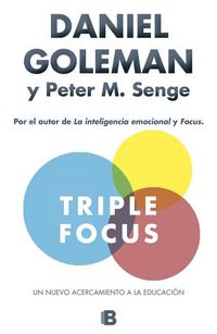 Produktbild: Triple Focus : un nuevo acercamiento a la educaci&oacute;n
