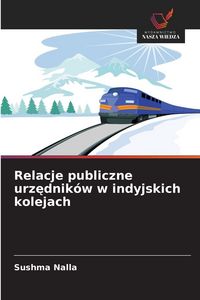 Produktbild: Relacje publiczne urz&iquest;dnik&oacute;w w indyjskich kolejach