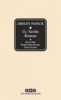 Produktbild: &Uuml;c Tarihi Roman Beyaz Kale - Benim Adim Kirmizi - Veba Geceleri
