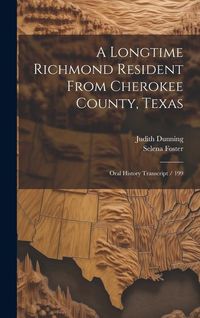 Produktbild: A Longtime Richmond Resident From Cherokee County, Texas: Oral History Transcript / 199