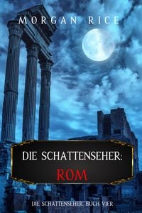 Produktbild: Die Schattenseher: Rom (Die Schattenseher - Buch Vier)