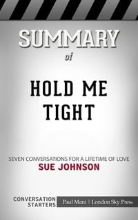 Produktbild: Summary of Hold Me Tight: Seven Conversations for a Lifetime of Love: Conversation Starters