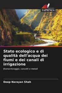 Produktbild: Stato ecologico e di qualit&agrave; dell'acqua dei fiumi e dei canali di irrigazione