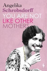 Produktbild: You Are Not Like Other Mothers