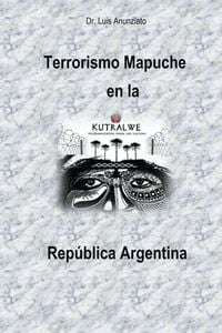 Produktbild: Terrorismo Mapuche en la Rep&uacute;blica Argentina
