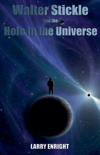 Produktbild: Walter Stickle and the Hole in the Universe