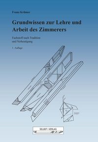 Produktbild: Grundwissen zur Lehre und Arbeit des Zimmerers