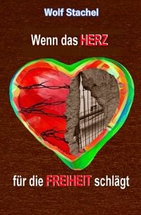 Produktbild: Wenn das Herz f&uuml;r die Freiheit schl&auml;gt