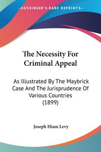 Produktbild: The Necessity For Criminal Appeal