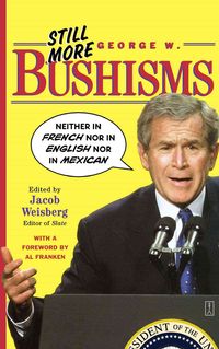 Produktbild: Still More George W. Bushisms
