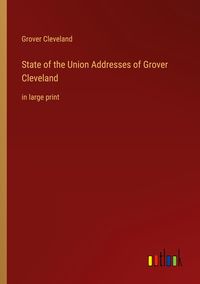 Produktbild: State of the Union Addresses of Grover Cleveland