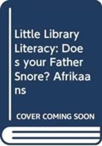 Produktbild: Little Library Literacy: Does Your Father Snore? Afrikaans