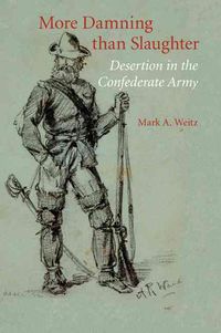 Produktbild: More Damning Than Slaughter: Desertion in the Confederate Army
