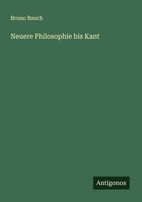 Produktbild: Neuere Philosophie bis Kant