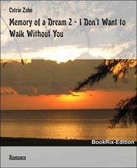Produktbild: Memory of a Dream 2 - I Don't Want to Walk Without You