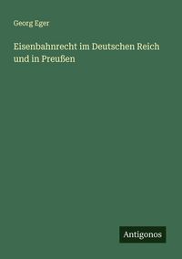 Produktbild: Eisenbahnrecht im Deutschen Reich und in Preu&szlig;en