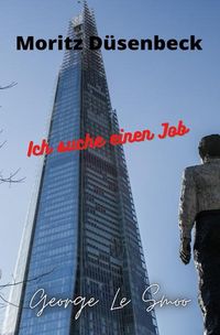 Produktbild: Moritz D&uuml;senbeck - Ich suche einen Job