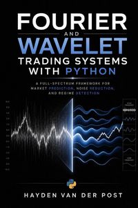 Produktbild: Fourier and Wavelet Trading Systems with Python