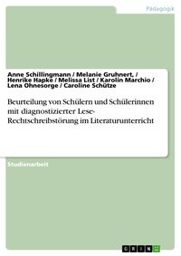 Produktbild: Beurteilung von Sch&uuml;lern und Sch&uuml;lerinnen mit diagnostizierter Lese- Rechtschreibst&ouml;rung im Literaturunterricht