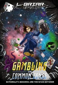 Produktbild: Gambling on Common Sense Rationality, Romance, and the Space Between (Uncommon Universe, #1)