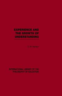 Produktbild: Experience and the growth of understanding (International Library of the Philosophy of Education Volume 11)