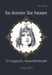 Bild vom Artikel So lernen Sie hexen vom Autor Frater Widar