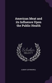 Produktbild: American Meat and its Influence Upon the Public Health