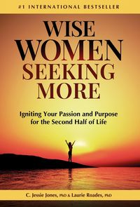 Produktbild: Wise Women Seeking More: Igniting Your Passion and Purpose for the Second Half of Life